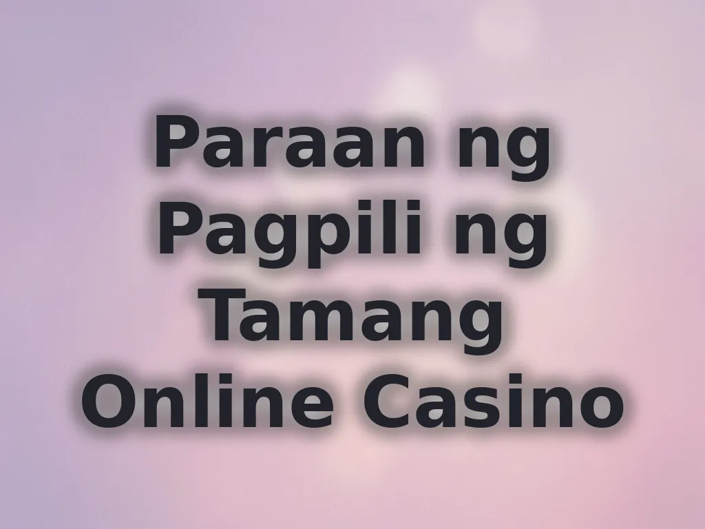 Casino selection guide